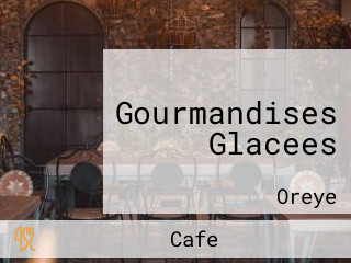 Gourmandises Glacees