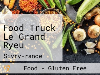 Food Truck Le Grand Ryeu