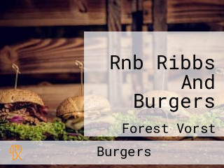 Rnb Ribbs And Burgers