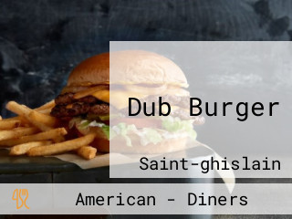 Dub Burger