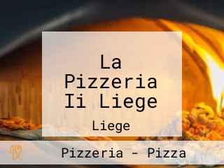La Pizzeria Ii Liege