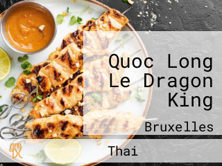 Quoc Long Le Dragon King