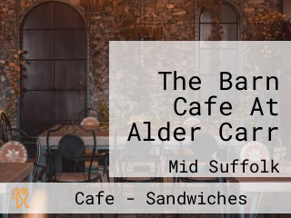 The Barn Cafe At Alder Carr