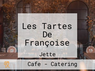 Les Tartes De Françoise