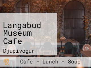 Langabud Museum Cafe