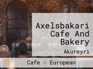 Axelsbakari Cafe And Bakery