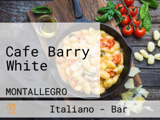 Cafe Barry White
