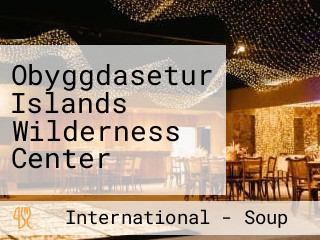 Obyggdasetur Islands Wilderness Center