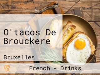 O'tacos De Brouckere