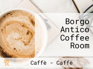 Borgo Antico Coffee Room