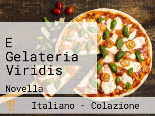 E Gelateria Viridis