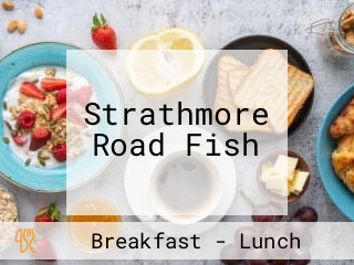Strathmore Road Fish