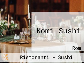 Komi Sushi