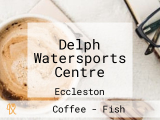Delph Watersports Centre