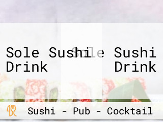 Sole Sushi Drink