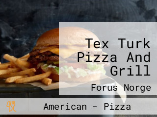Tex Turk Pizza And Grill
