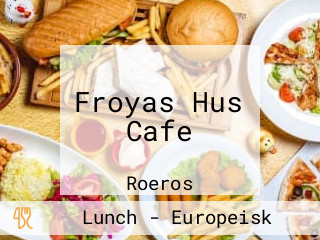 Froyas Hus Cafe