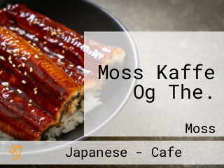 Moss Kaffe Og The.
