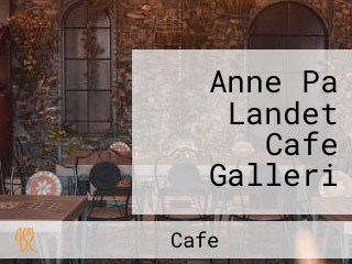 Anne Pa Landet Cafe Galleri