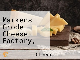 Markens Grode – Cheese Factory, Bakery And Café