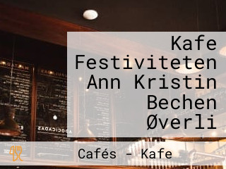 Kafe Festiviteten Ann Kristin Bechen Øverli