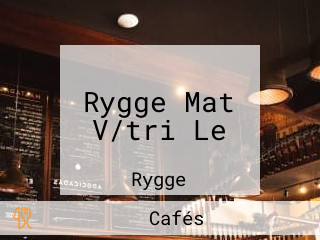 Rygge Mat V/tri Le