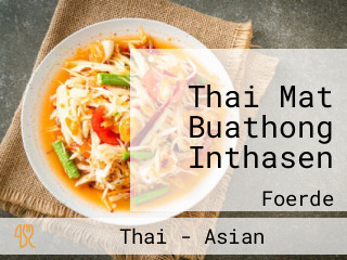 Thai Mat Buathong Inthasen