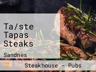 Ta/ste Tapas Steaks