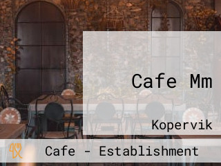 Cafe Mm