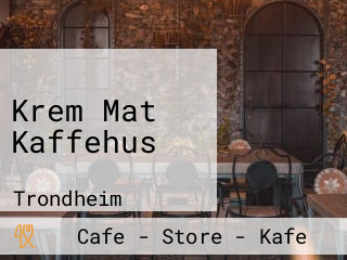 Krem Mat Kaffehus