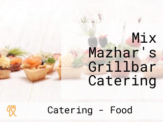 Mix Mazhar's Grillbar Catering