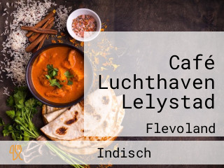 Café Luchthaven Lelystad