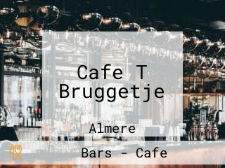 Cafe T Bruggetje