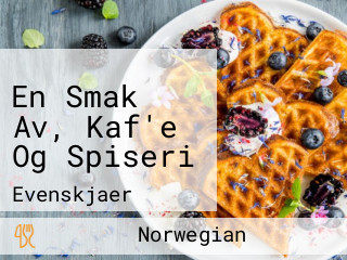 En Smak Av, Kaf'e Og Spiseri