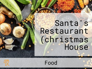 Santa's Restaurant (christmas House Restaurant Coffee Bar)