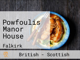 Powfoulis Manor House