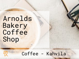 Arnolds Bakery Coffee Shop