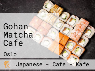 Gohan Matcha Cafe