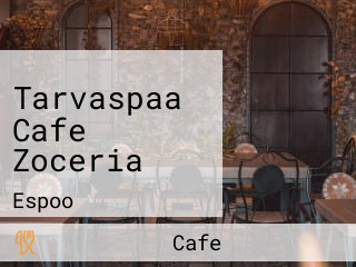 Tarvaspaa Cafe Zoceria