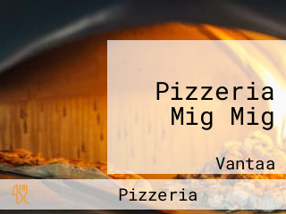Pizzeria Mig Mig