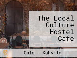 The Local Culture Hostel Cafe