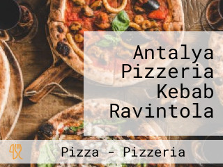 Antalya Pizzeria Kebab Ravintola