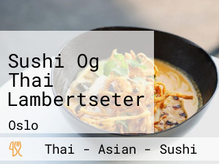 Sushi Og Thai Lambertseter