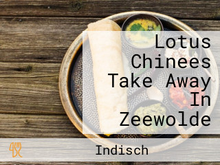 Lotus Chinees Take Away In Zeewolde