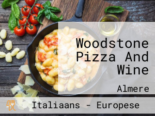 Woodstone Pizza And Wine