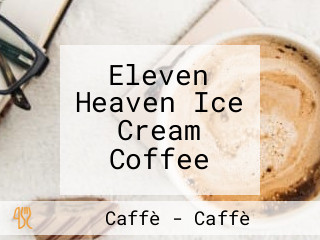 Eleven Heaven Ice Cream Coffee