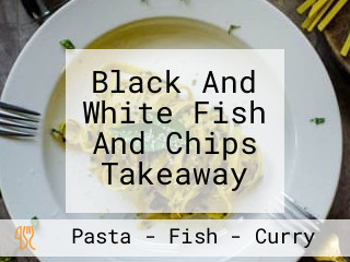 Black And White Fish And Chips Takeaway