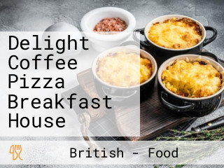 Delight Coffee Pizza Breakfast House