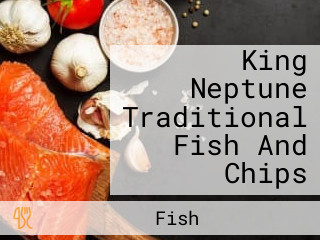 King Neptune Traditional Fish And Chips