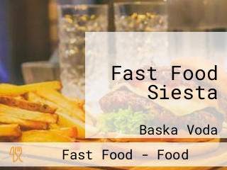Fast Food Siesta